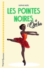 Image for Les pointes noires a l&#39;Opera