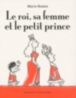 Image for Le roi, sa femme et le petit prince
