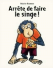 Image for Arrete de faire le singe !