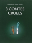 Image for Trois contes cruels