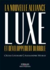 Image for Luxeet développement durable : [electronic resource] : la nouvelle alliance / Cécile Lochard,  Alexandre Murat.