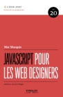 Image for JavaScript pour les web designers [electronic resource] / Mat Marquis.