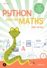Image for Python Pour Les Maths - Nouvelle Matiere Du Programme Du College Et Du Lycee - Des 14 Ans
