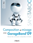Image for Composition et mixage avec GarageBand&#39;09