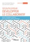 Image for 121 outils pour développer le collaboratif [electronic resource] / Jean-Christophe Messina et Cyril de Sousa Cardoso.