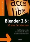 Image for Blender 2.6: 3D Pour L`architecture