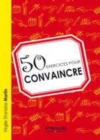 Image for 50 exercices pour convaincre [electronic resource] /  Virgile Stanislas Martin. 