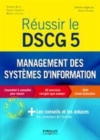 Image for Réussir le DSCG 5 : [electronic resource] : management des systèmes d&#39;information / Virginie Bilet, Valérie Guerrin, Miguel Liottier ; collection dirigée par Xavier Durand.