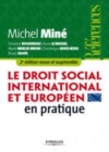 Image for Le droit social international et européen en pratique [electronic resource] / Michel Miné [and four others],