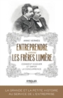 Image for Entreprendre comme les frères Lumière [electronic resource] : comment innover et saper la concurrence / Anne Vermès.