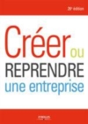 Image for Créer ou reprendreune entreprise [electronic resource] / Mise à jour Alexandr Grevet ; Agence pour la création d&#39;entreprises.