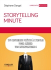 Image for Storytelling minute [electronic resource] : 170 histoires prêtes à l&#39;emploi pour animer vos interventions / Stéphane Dangel.