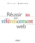 Image for Réussir son référencement web / [electronic resource]. / Olivier Andrieu.