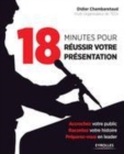 Image for 18 Minutes Pour Reussir Votre Presentation