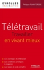 Image for Télétravail [electronic resource] : travailler en vivant mieux / Philippe Planterose.