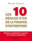 Image for Les Dix Regles D&#39;or De La Finance D&#39;entreprise