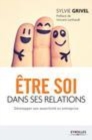 Image for Etre Soi Dans Ses Relations - Developper Son Assertivite En Entreprise