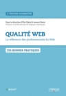 Image for Qualité web [electronic resource] : la référence des professionnels du web / sous la direction d&#39;Élie Sloïm &amp; Laurent Denis ; préfaces d&#39;Amélie Boucher &amp; Stéphane Deschamps.