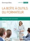 Image for La boite a outlis du formateur [electronic resource] / Dominique Beau ; préface de Bernard Pasquler.