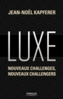 Image for Luxe [electronic resource] : nouveaux challenges, nouveaux challengers / Jean-Noël Kapferer ; traductrice, Marie-France Pavillet.