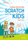 Image for Cahier D&#39;activites Scratch Pour Les Kids - Des 8 Ans