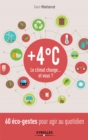 Image for +4 C  LE CLIMAT CHANGE  ET VOUS  60 ECO GESTES POUR AGIR AU QUOTIDIEN [electronic resource]. 