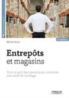 Image for Entreprots et magasins [electronic resource] : tout ce qu&#39;il faut savoir pour concevoir une unité de stockage / Michel Roux.