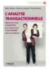 Image for L&#39;analyse Transactionnelle - Apprenez a Vous Connaitre Pour Mieux Vous Positionner Dans Vos Relations
