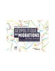 Image for Géopolitique des migrations [electronic resource] : 40 fiches illustrées pour comprendre le monde / Catherine Wihtol de Wenden.