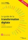 Image for Le guide de la transformation digitale [electronic resource] / Emmanuel Vivier, Vincent Ducrey.