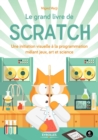 Image for Le grande livre de Scratch [electronic resource] / Majed Marji.