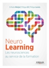 Image for Neurolearning [electronic resource] : Les neurosciences au service de la formation / Nadia Medjad, Philippe Gil, Philippe Lacroix.