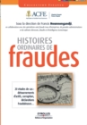 Image for Histoires ordinaires de fraude : 20 etudes de cas: detournements d&#39;actifs, corruption, declarations frauduleuses...