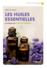 Image for Les huiles essentielles