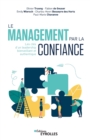 Image for Le management par la confiance : Les cles d&#39;un leadership bienveillant et authentique