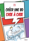 Image for Creer Une BD Case a Case