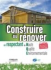 Image for Construire Ou Renover En Respectant La Haute Qualite Environnementale
