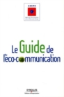 Image for Le guide de l&#39;eco-communication: pour une communication plus responsable