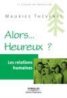 Image for LES RELATIONS HUMAINES - ALORS HEUREUX ? [electronic resource]. 