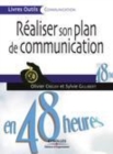 Image for Réaliser son plan de communication en 48 heures [electronic resource] / Olivier Creusy, Sylvie Gillibert.