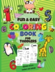 Image for FUN and EASY COLORING BOOK FOR TODDLERS (ALPHABET LETTERS, NUMBERS AND ANIMALS)