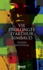Image for Vie prolongee d&#39;Arthur Rimbaud
