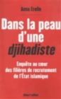 Image for Dans la peau d&#39;une djihadiste