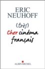 Image for Tres cher cinema francais (Prix Renaudot Essai 2019)