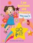 Image for I am Confident and Beautiful - An Amazing Inspirational Coloring Book For Girls