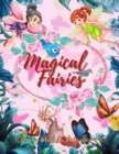 Image for Fairies Coloring Book : Fantasy Fairy Tale Pictures with Flowers, Butterflies, Birds, Bugs, Cute Animals. Fun Pages to Color for Girls and boys.