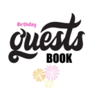 Image for Birthday Guest Book - Celebration Message logbook For Visitors Family and Friends To Write In Comments &amp; Best