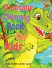 Image for Dinosaur Coloring Book for Kids : Amazing Coloring Book with Dinosaur for Kids Ages 4-8, 8-12