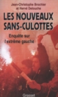 Image for Les nouveaux sans-culottes  : enquãete sur l&#39;extrãeme gauche