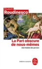 Image for La Part Obscure De Nous-Memes : Une Histoire DES Pervers